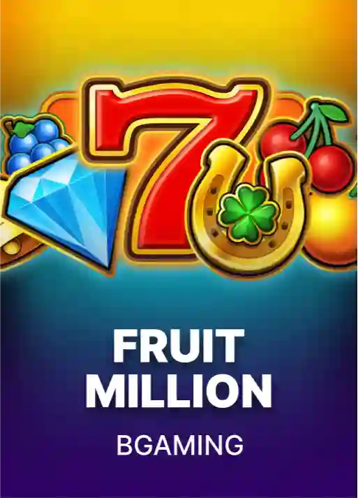 Fruit Million - BGaming